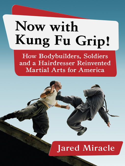 Title details for Now with Kung Fu Grip! by Jared Miracle - Available